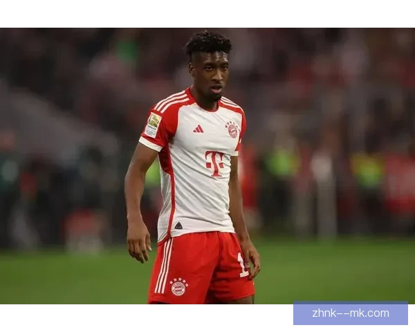 拜仁慕尼黑边锋科曼欧冠受伤将缺阵数周影响锋线战术